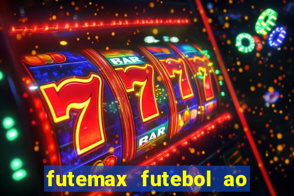 futemax futebol ao vivo brasil